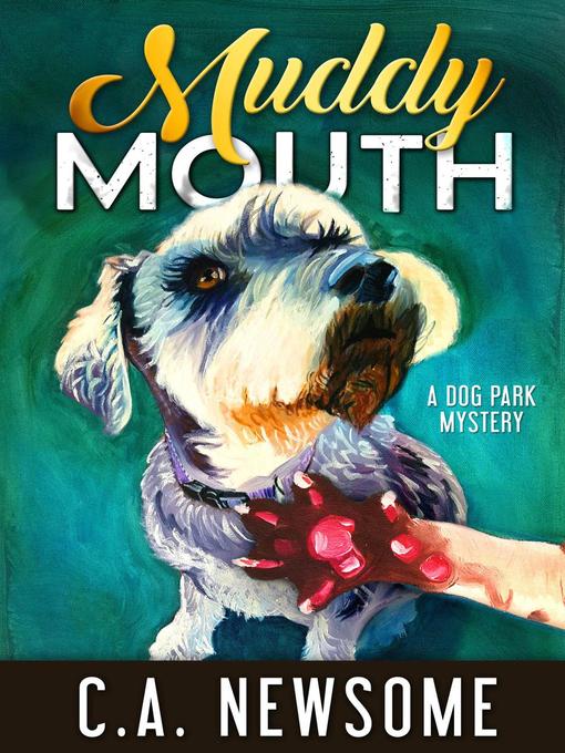 Title details for Muddy Mouth by C. A. Newsome - Available